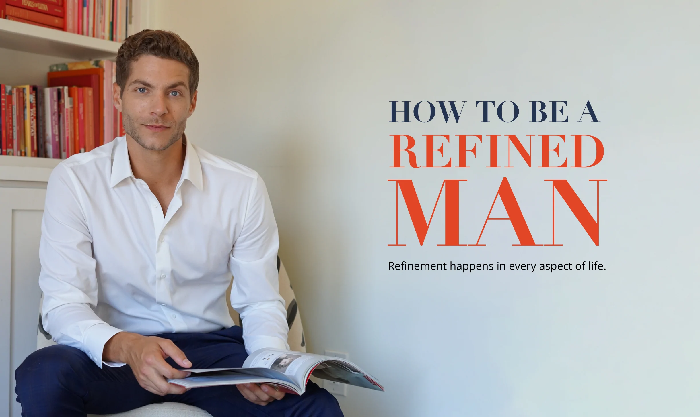 How to Be a Refined Man